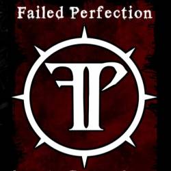 Failed Perfection : Failed Perfection